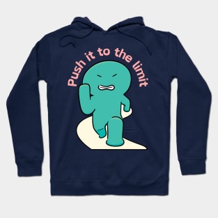 Push it to the limit Hoodie